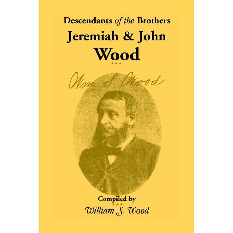 Descendants of the Brothers Jeremiah and John Wood