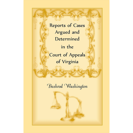 Reports of Cases Argued and Determined in the Court of Appeals of Virginia