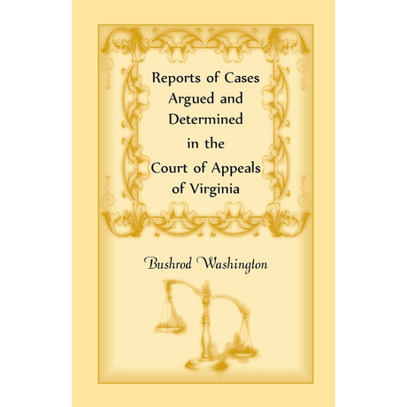Reports of Cases Argued and Determined in the Court of Appeals of Virginia
