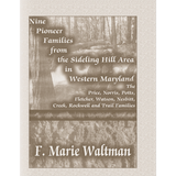 Nine Pioneer Families From the Sideling Hill Area in Western Maryland