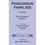 Poquoson Families, Volume I: The Forrest Family of the Poquoson District, York County, Virginia [case-laminate]