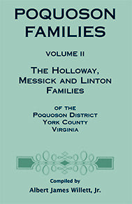 Poquoson Families, Volume II: The Holloway, Messick, and Linton Families of the Poquoson District, York County, Virginia [hardcover]