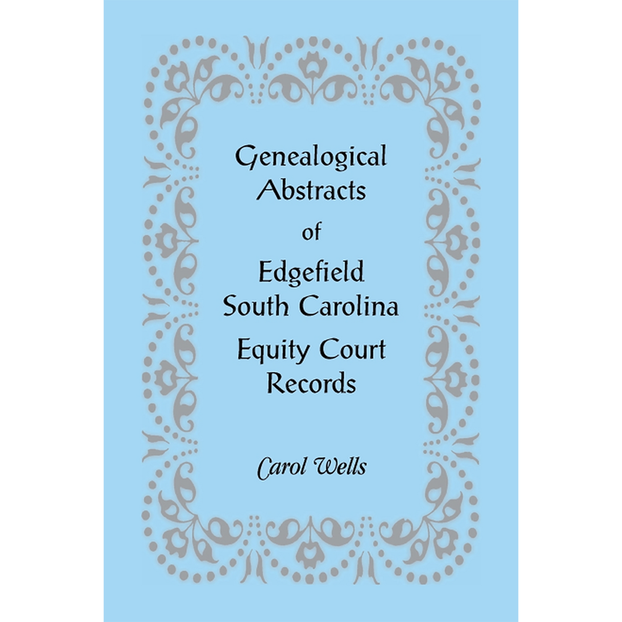 Genealogical Abstracts of Edgefield, South Carolina Equity Court Records