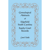Genealogical Abstracts of Edgefield, South Carolina Equity Court Records