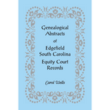 Genealogical Abstracts of Edgefield, South Carolina Equity Court Records