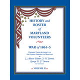 History and Roster of Maryland Volunteers, War of 1861-1865, Volume 2