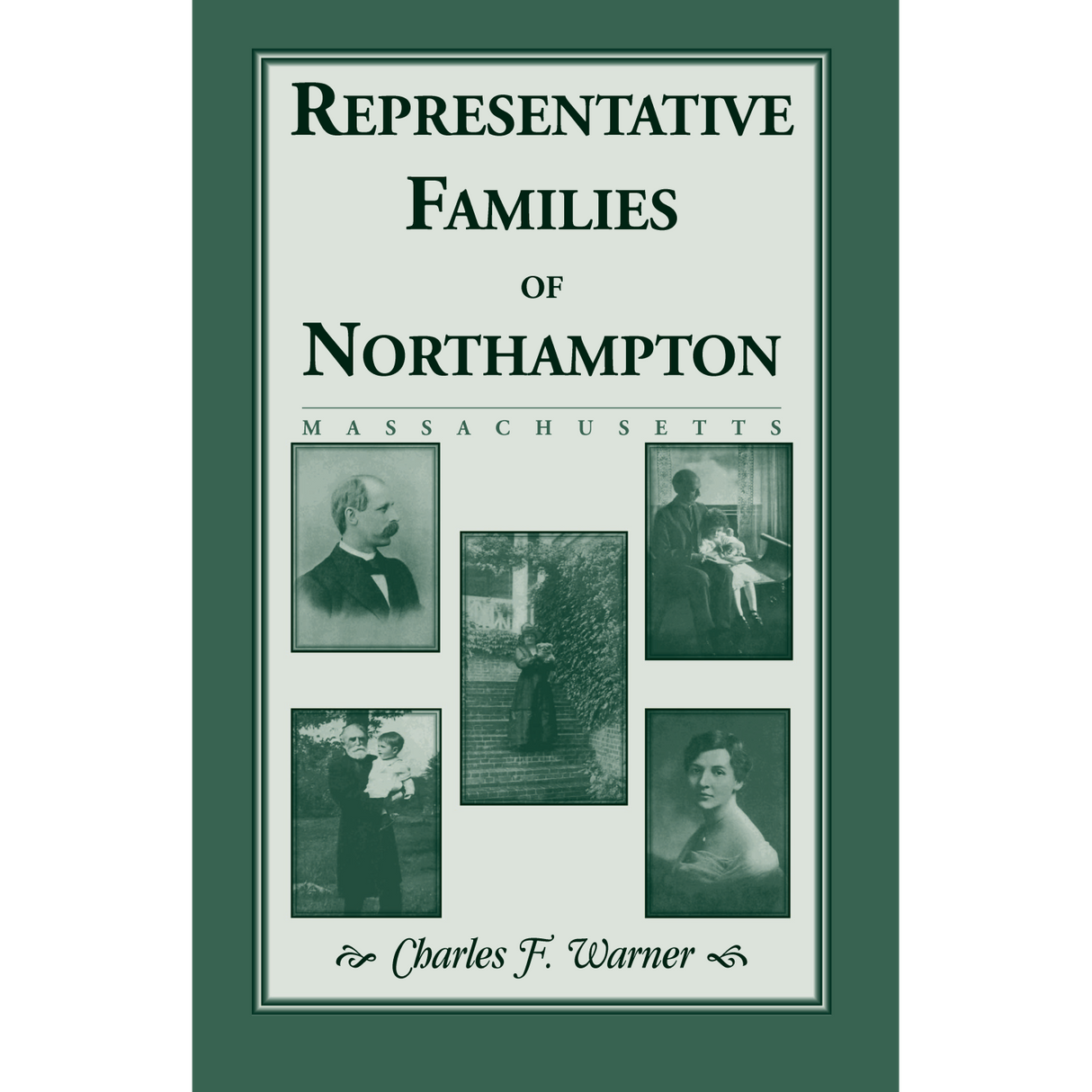 Representative Families of Northampton, [Massachusetts]
