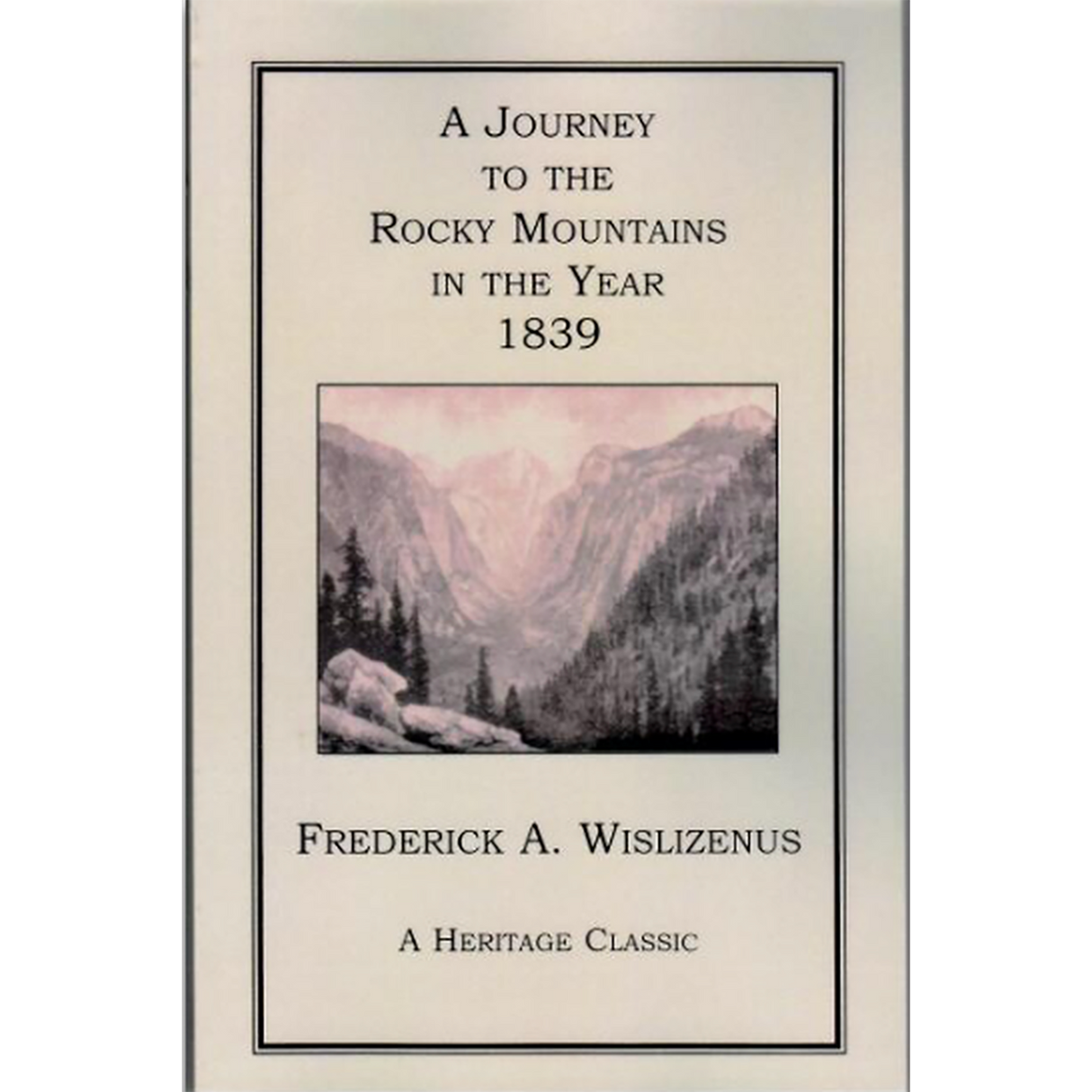 A Journey to the Rocky Mountains in the Year 1839