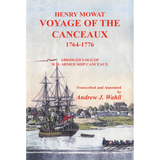Henry Mowat, Voyage of the Canceaux 1764-1776: Abridged Logs of H. M. Armed Ship Canceaux