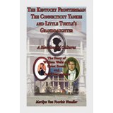 The Kentucky Frontiersman, The Connecticut Yankee, and Little Turtle's Granddaughter