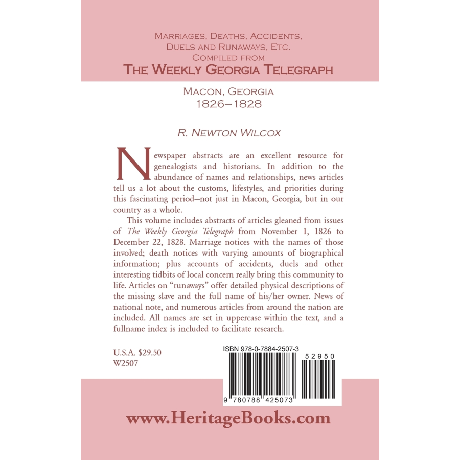 Marriages, Deaths, Accidents, Duels and Runaways, etc., Compiled from the "Weekly Georgia Telegraph", Macon, Georgia, 1826-1828 back cover