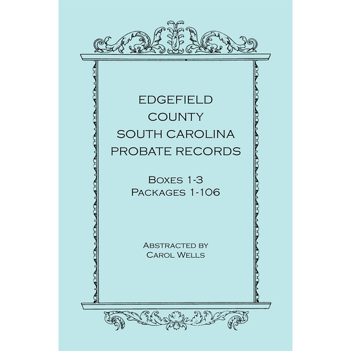 Edgefield County, South Carolina Probate Records, Boxes 1-3, Packages 1-106