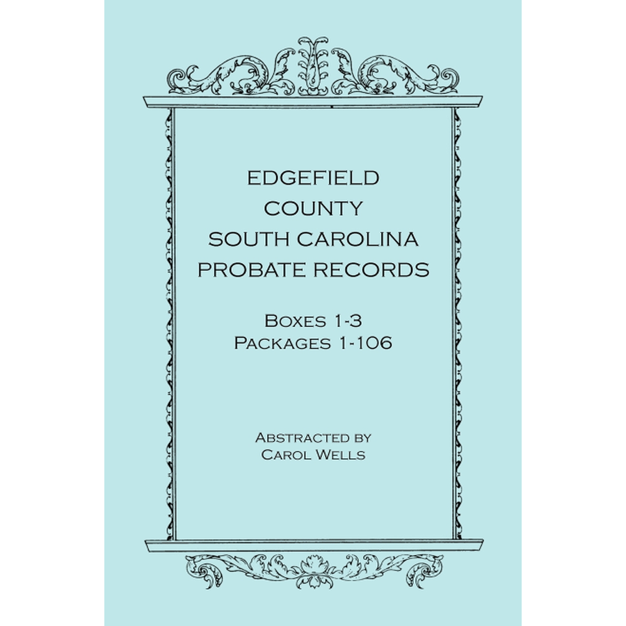 Edgefield County, South Carolina Probate Records, Boxes 1-3, Packages 1-106
