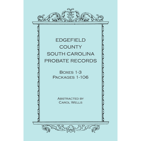 Edgefield County, South Carolina Probate Records, Boxes 1-3, Packages 1-106
