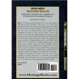 Iron Men, Wooden Boats: The Epic Story of American PT Boats in World War II back cover