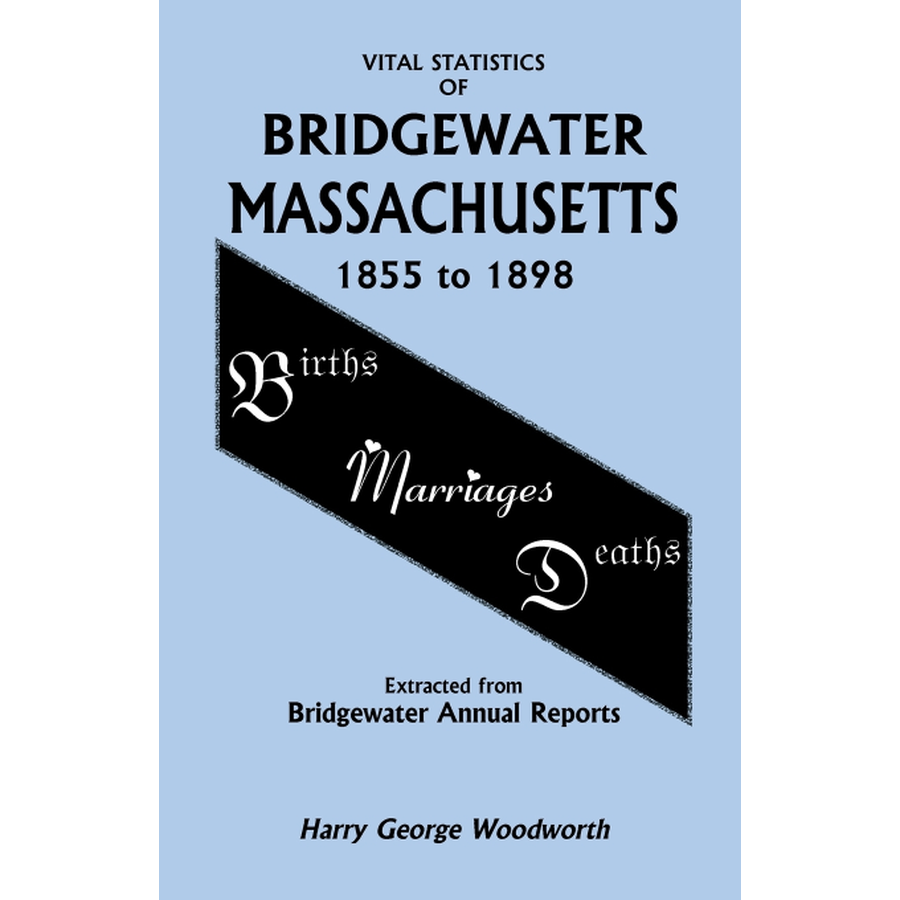 Vital Statistics of Bridgewater, Massachusetts