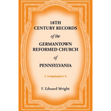 18th Century Records of the Germantown Reformed Church of Pennsylvania