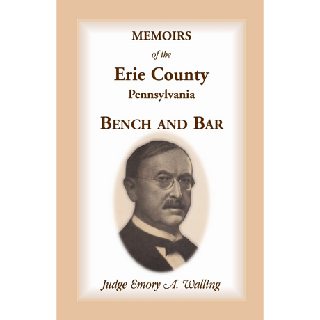 Memoirs of the Erie County, Pennsylvania Bench and Bar