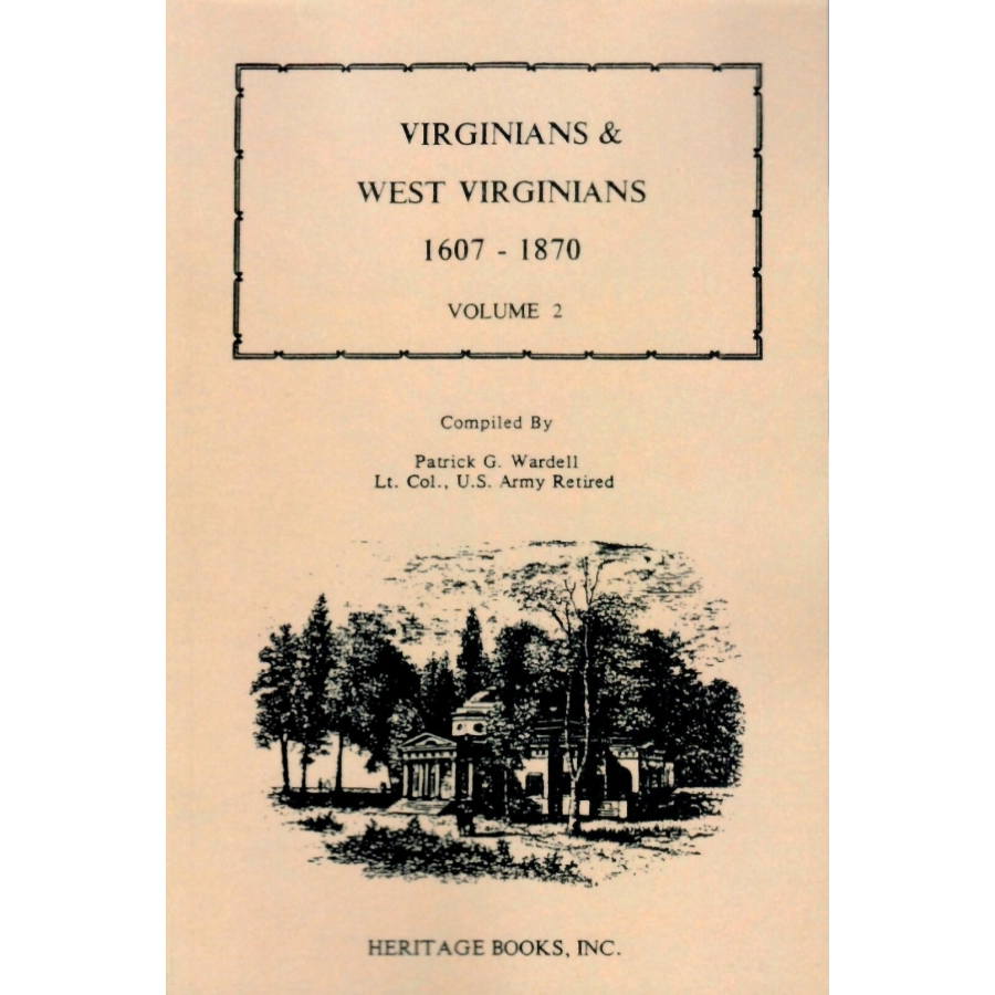 Virginians and West Virginians, 1607-1870, Volume 2