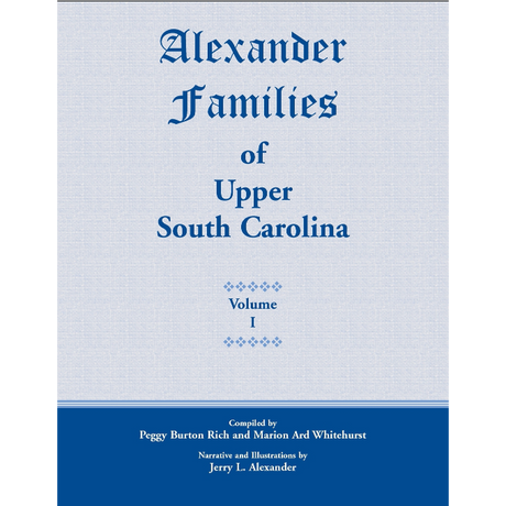 Alexander Families of Upper South Carolina volume 1