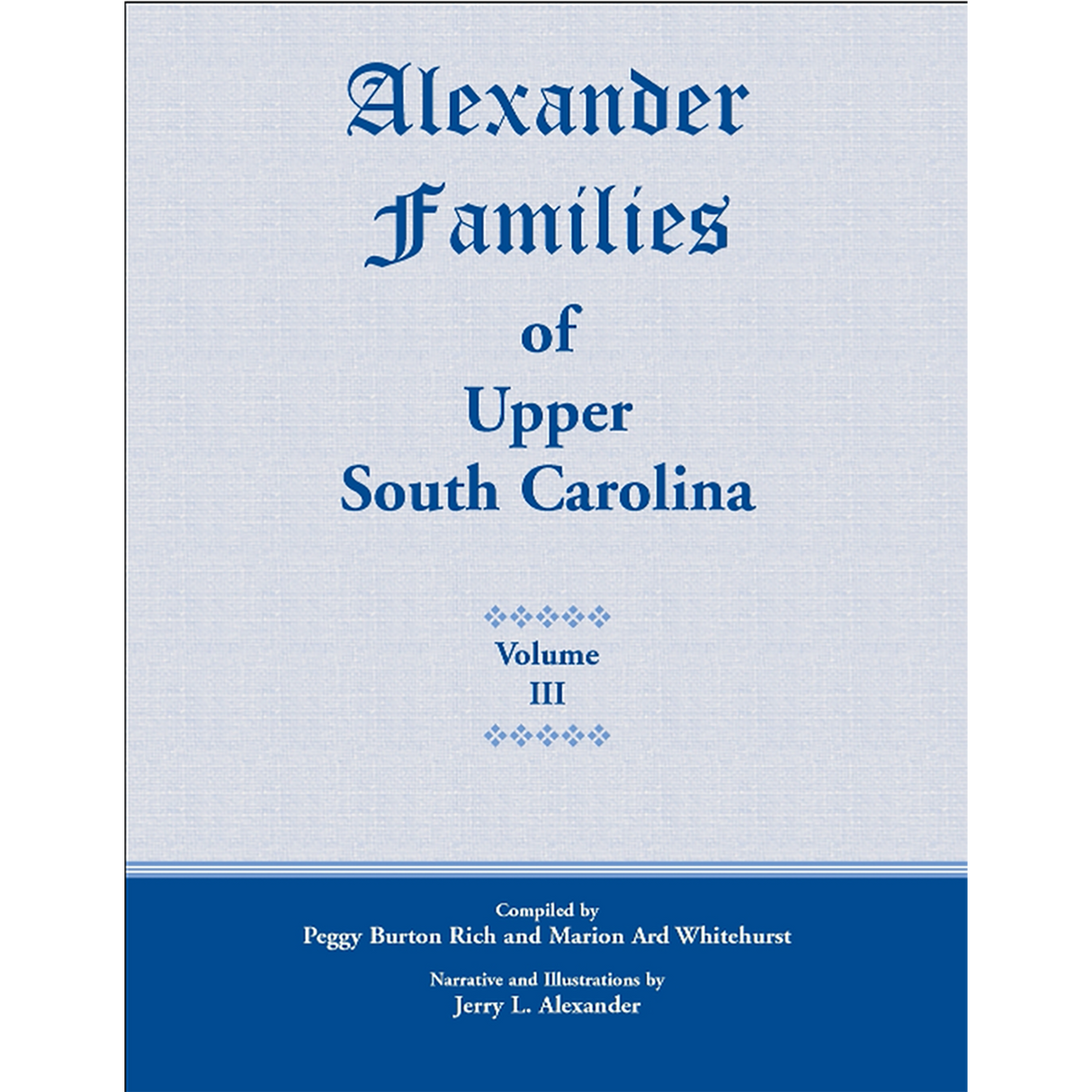 Alexander Families of Upper South Carolina volume 3
