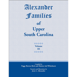Alexander Families of Upper South Carolina volume 3