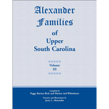 Alexander Families of Upper South Carolina volume 3