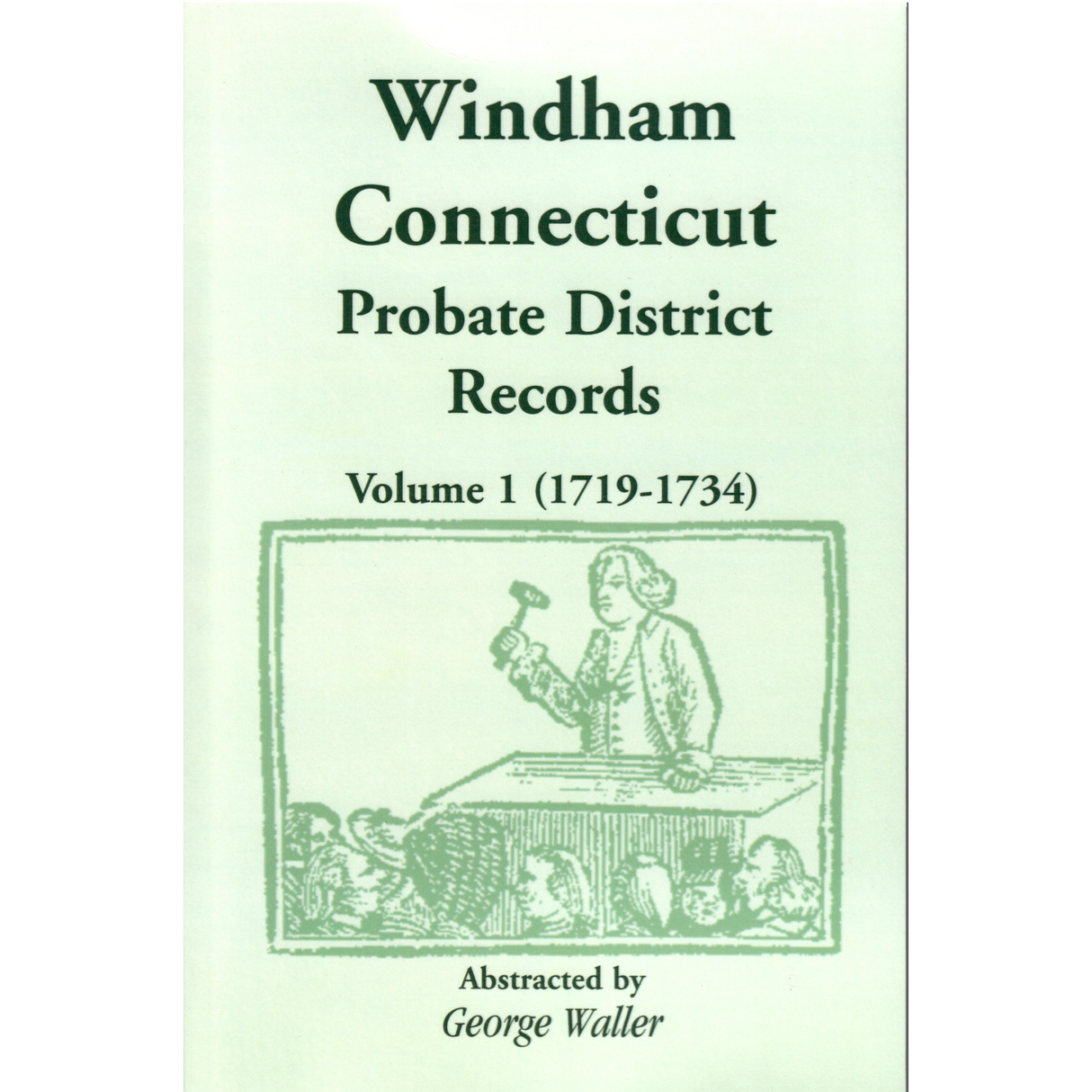 Windham (Connecticut) Probate District Records, Volume 1 (1719-1734)