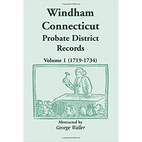 Windham (Connecticut) Probate District Records, Volume 1 (1719-1734)