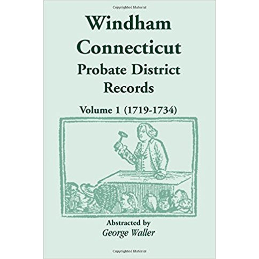 Windham (Connecticut) Probate District Records, Volume 1 (1719-1734)