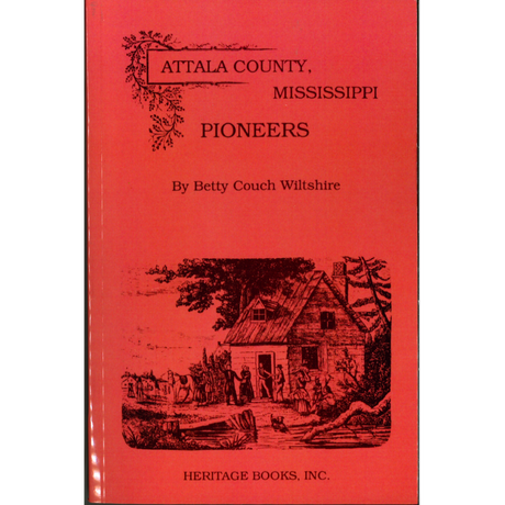 Attala County, Mississippi Pioneers