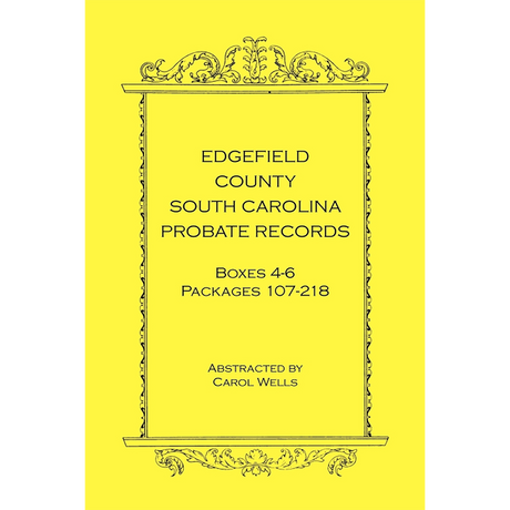 Edgefield County, South Carolina Probate Records, Boxes 4-6, Packages 107-218