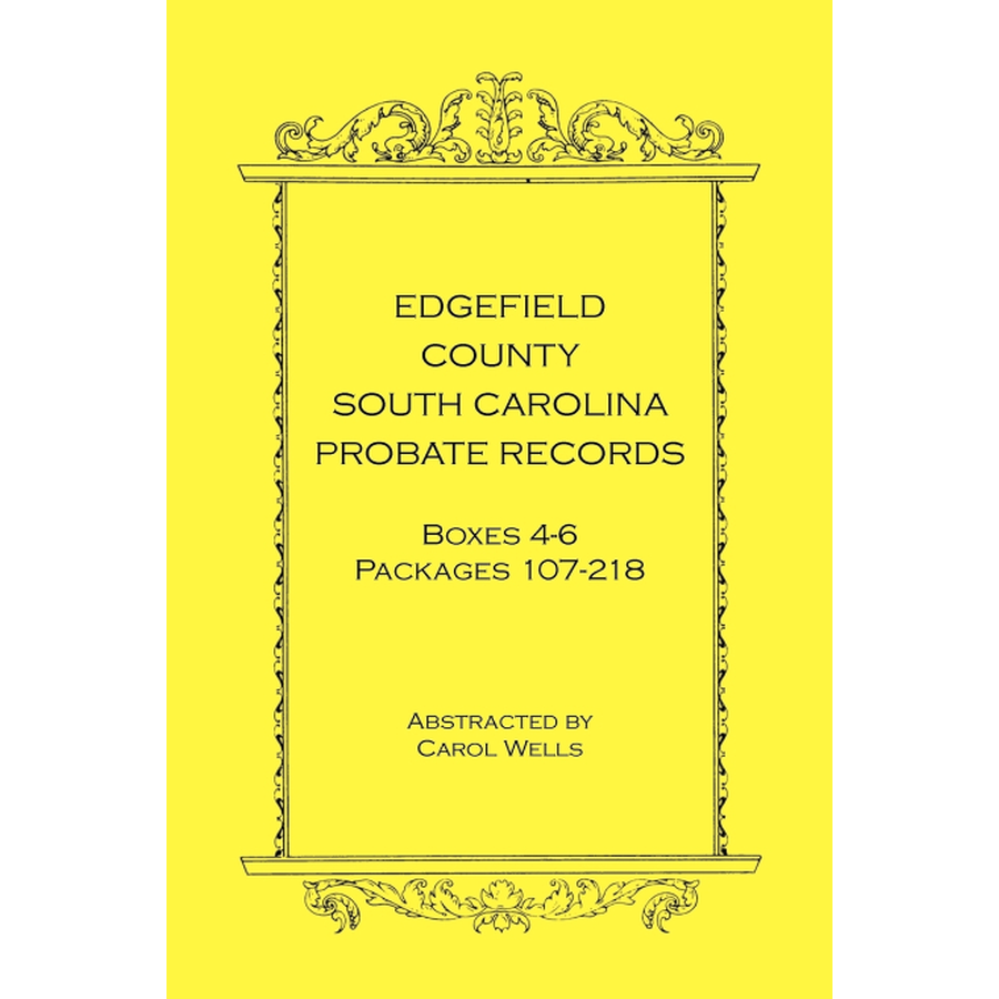 Edgefield County, South Carolina Probate Records, Boxes 4-6, Packages 107-218