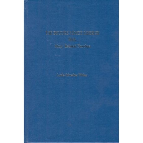 The Brooke Family Lineage with Many Related Families