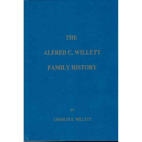 The Alfred C. Willett Family History