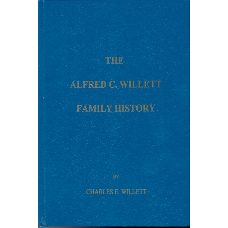 The Alfred C. Willett Family History