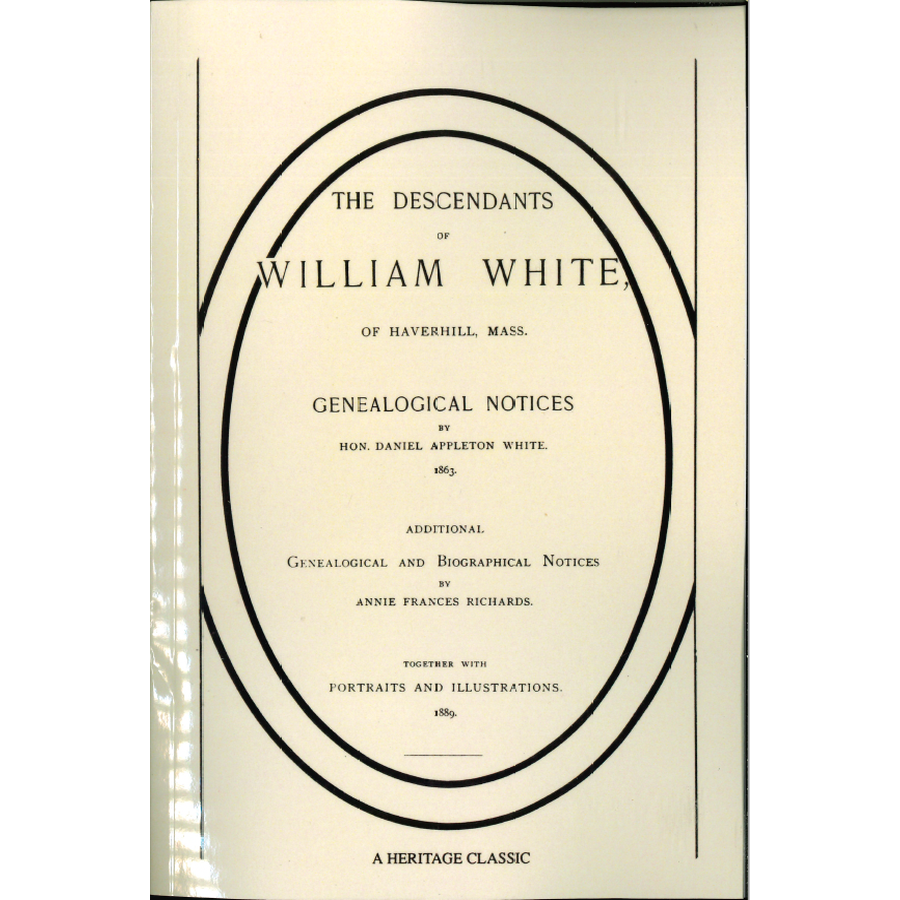 The Descendants of William White of Haverhill, Massachusetts