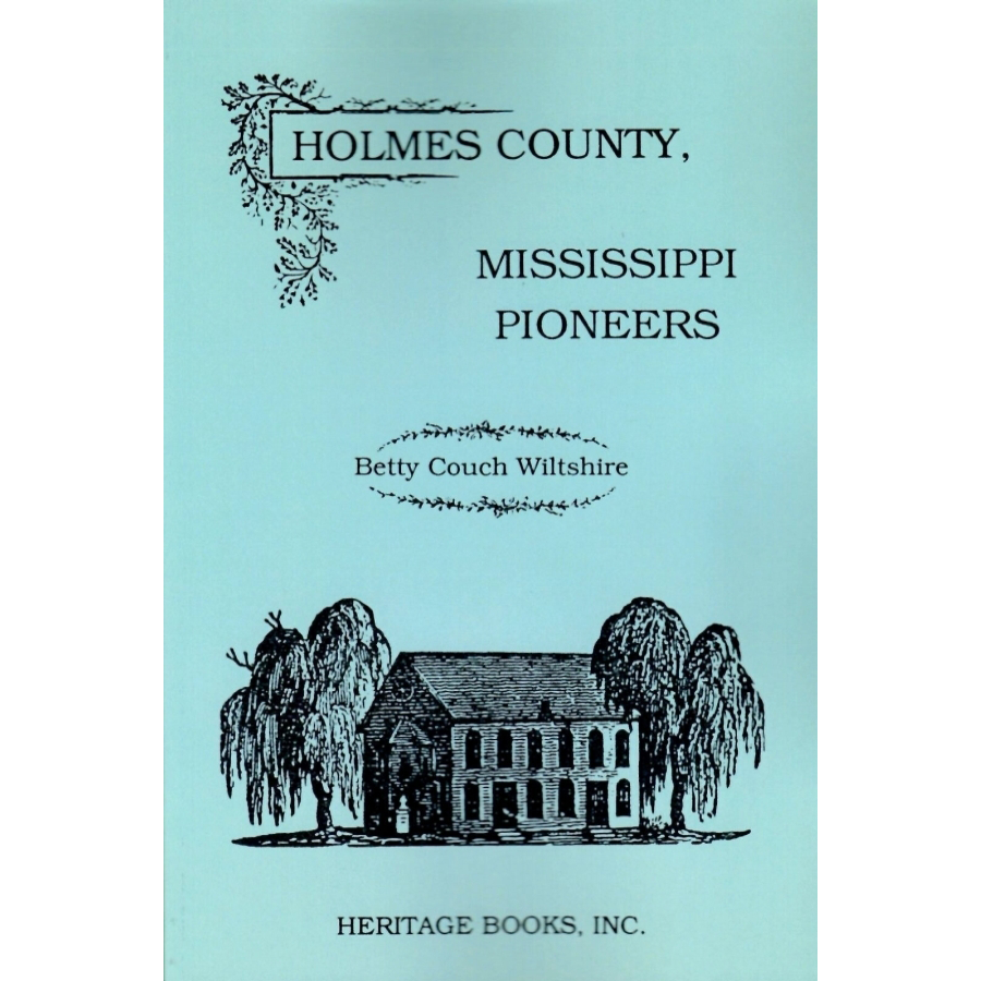 Holmes County, Mississippi, Pioneers