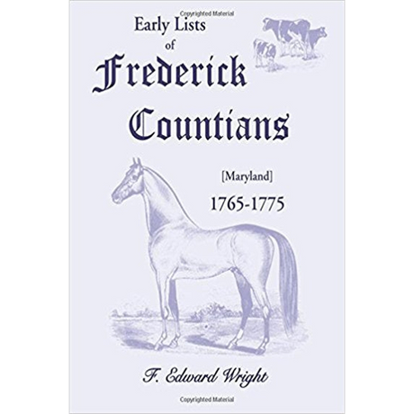 Early Lists of Frederick County, Maryland 1765-1775
