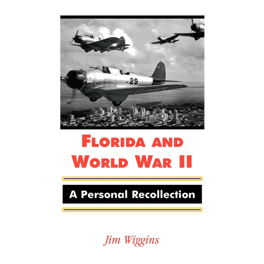 Florida and World War II: A Personal Recollection