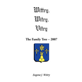 Wittry, Witry, Vitry: The Family Tree, 2007