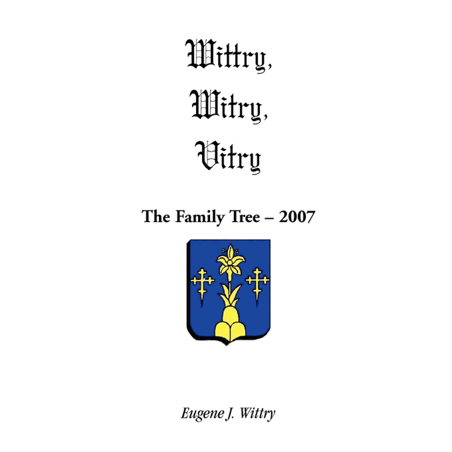 Wittry, Witry, Vitry: The Family Tree, 2007