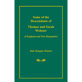 Some of the Descendants of Thomas and Sarah Webster of England and New Hampshire [paper]