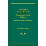 Some of the Descendants of Thomas and Sarah Webster of England and New Hampshire [paper]