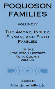 Poquoson Families, Volume IV: The Amory, Insley, Firman, and Firth Families