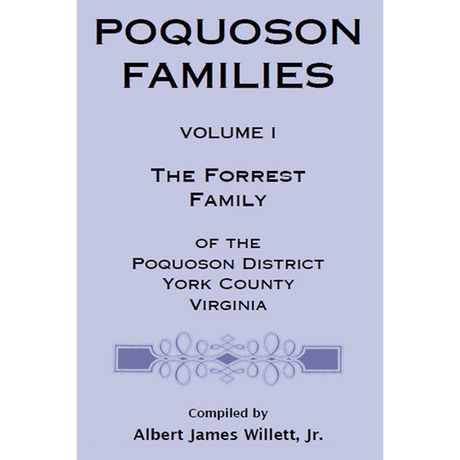 Poquoson Families: The Forrest Family of the Poquoson District, York County, Virginia [paper]