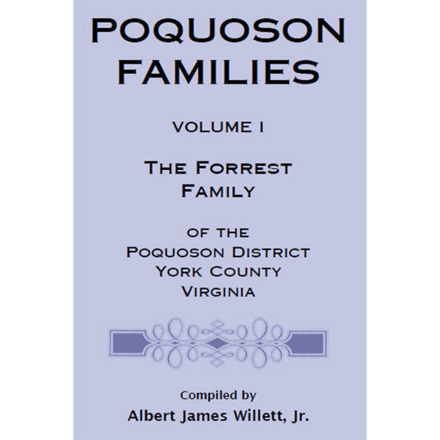 Poquoson Families: The Forrest Family of the Poquoson District, York County, Virginia [paper]