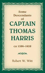 Some Descendants of Captain Thomas Harris, ca 1586-1658