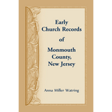 Early Church Records of Monmouth County, New Jersey