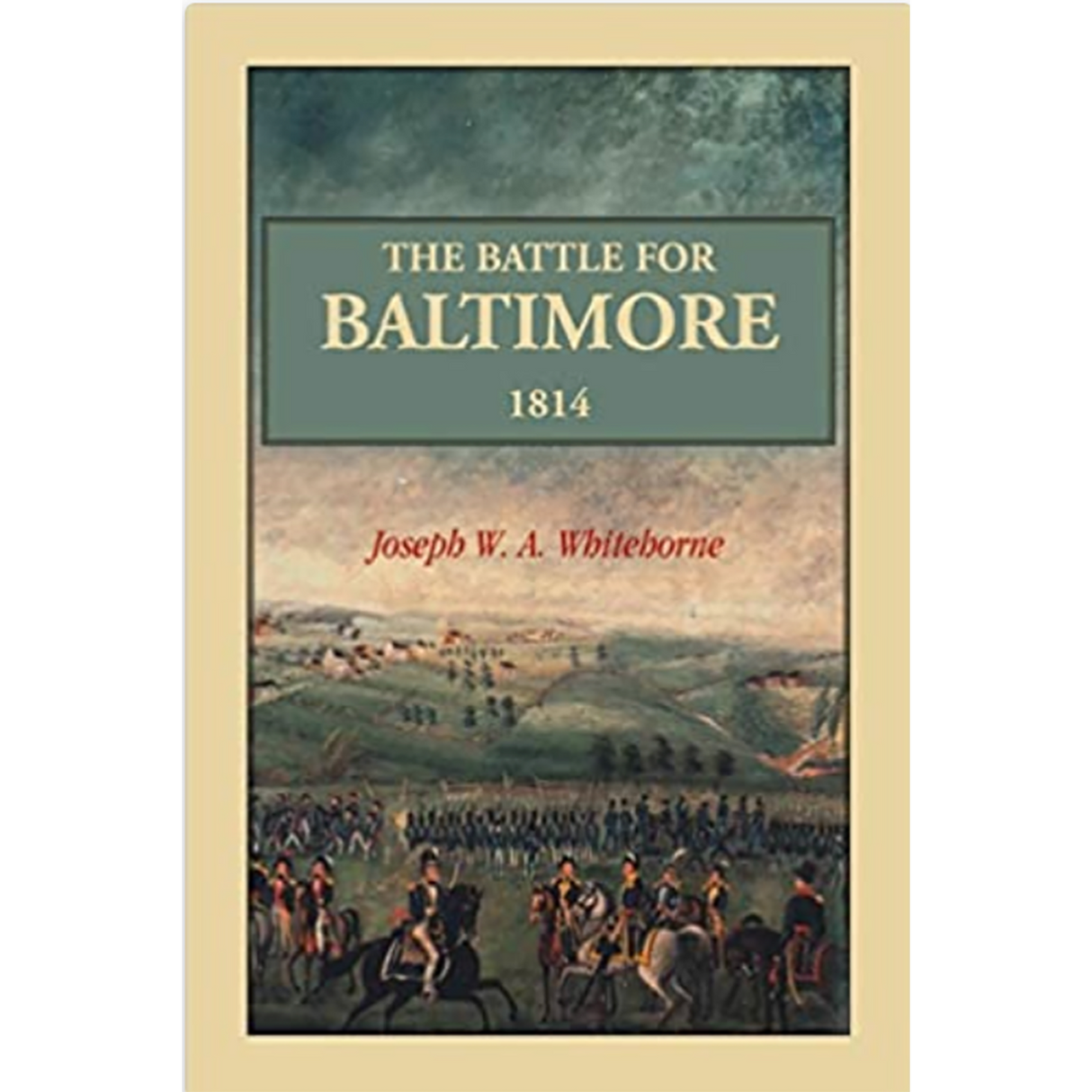 The Battle for Baltimore 1814